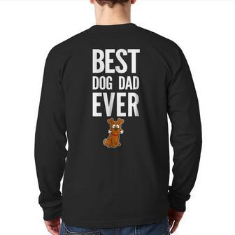 Best Dog Dad Ever T For The Best Pop Or Grandpa Who L Back Print Long Sleeve T-shirt | Mazezy