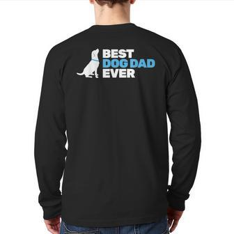 Best Dog Dad For Fathers Day Dog Dad Back Print Long Sleeve T-shirt | Mazezy