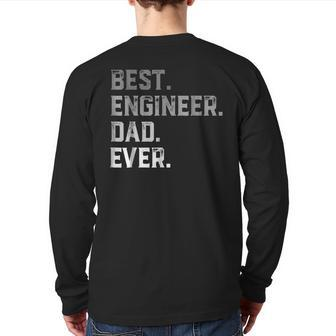 Best Engineer Dad Ever For Men T Fathers Day Back Print Long Sleeve T-shirt | Mazezy