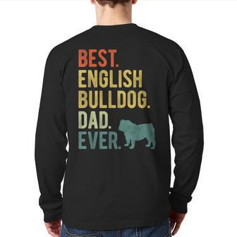 Best English Bulldog Dad Ever Dog Daddy Father's Day Back Print Long Sleeve T-shirt | Mazezy