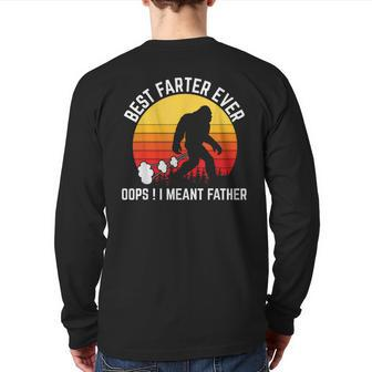 Best Farter Ever Bigfoot Dad Sasquatch Father's Day Back Print Long Sleeve T-shirt | Mazezy