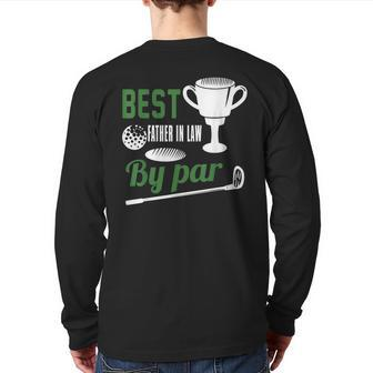 Best Father In Law By Par Golf Golfer Back Print Long Sleeve T-shirt | Mazezy
