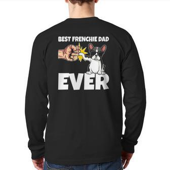 Best Frenchie Dad Ever French Bulldog Dog Back Print Long Sleeve T-shirt | Mazezy