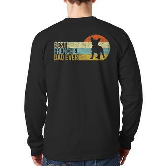 Best Frenchie Dad Ever Frenchie Papa French Bulldog Owner Back Print Long Sleeve T-shirt | Mazezy