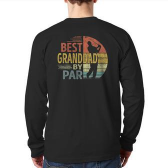 Best Granddad By Par Father's Day Golf Grandpa Back Print Long Sleeve T-shirt | Mazezy