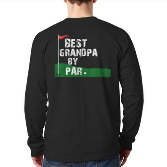Best Grandpa By Par Fathers Day Back Print Long Sleeve T-shirt | Mazezy