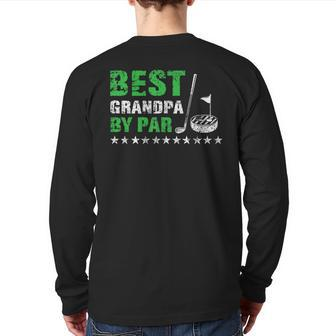 Best Grandpa By Par Golf Lover Fathers Day Dad Back Print Long Sleeve T-shirt | Mazezy