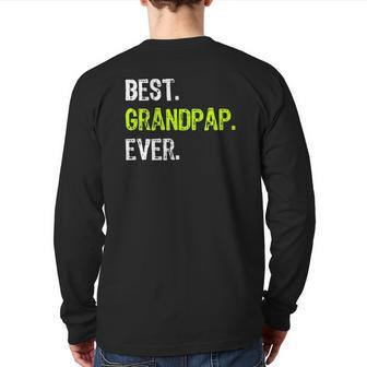 Best Grandpap Ever Grandpa Grandfather Back Print Long Sleeve T-shirt | Mazezy