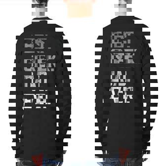 Best Greek Dad Ever For Men T Fathers Day Back Print Long Sleeve T-shirt | Mazezy