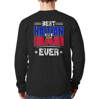 Best Haitian Dad Ever Father's Day Back Print Long Sleeve T-shirt | Mazezy AU