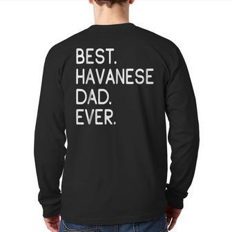 Best Havanese Dad Ever Proud Master Lover T Back Print Long Sleeve T-shirt | Mazezy