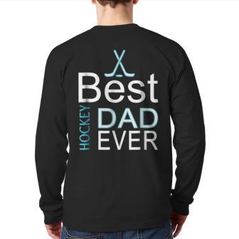 Best Hockey Dad Everfather's Day For Goalies Back Print Long Sleeve T-shirt | Mazezy