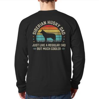 Best Husky Dad Ever Siberian Husky Dog Father Owner Back Print Long Sleeve T-shirt | Mazezy