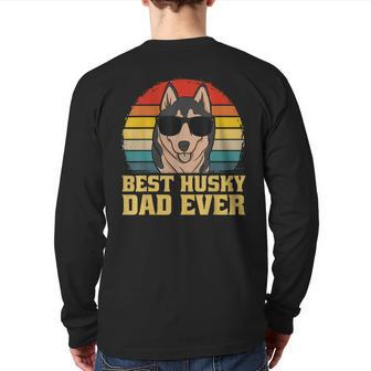 Best Husky Dog Dad Father Papa Ever Puppy Retro Back Print Long Sleeve T-shirt | Mazezy