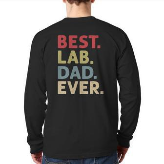 Best Lab Dad Ever For Men Dog Lover Labrador Retriever Back Print Long Sleeve T-shirt | Mazezy