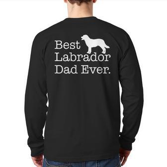 Best Labrador Dad Ever T Pet Kitten Animal Parenting Back Print Long Sleeve T-shirt | Mazezy