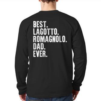 Best Lagotto Romagnolo Dad Ever Dog Owner Daddy Father Back Print Long Sleeve T-shirt | Mazezy