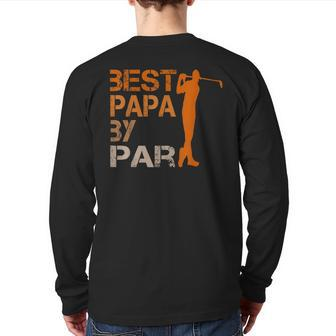 Best Papa By Par Father's Day Golf For Dad Back Print Long Sleeve T-shirt | Mazezy