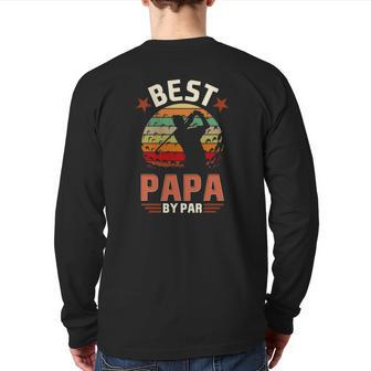 Best Papa By Par Golfing Golf Golfer Back Print Long Sleeve T-shirt | Mazezy