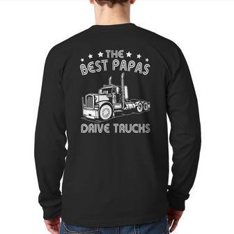 The Best Papas Drive Trucks Happy Trucker Father's Day Back Print Long Sleeve T-shirt | Mazezy