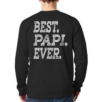 Best Papi Ever Fathers Day Dad Grandpa Men Back Print Long Sleeve T-shirt | Mazezy