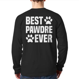 Best Pawdre Ever Dog Or Cat Dad Fathers Day Back Print Long Sleeve T-shirt | Mazezy
