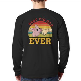 Best Pig Dad Ever Domestic Pigs Back Print Long Sleeve T-shirt | Mazezy