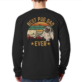 Best Pug Dad Ever Owner Lover Father Daddy Dog Back Print Long Sleeve T-shirt | Mazezy
