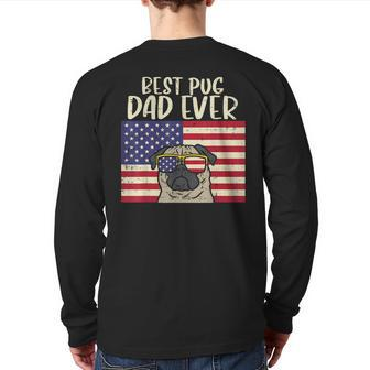 Best Pug Dad Ever Us Flag Vintage Patriotic Pet Dog Men Back Print Long Sleeve T-shirt | Mazezy