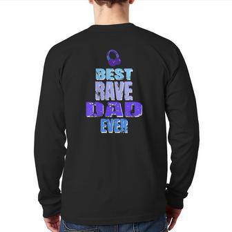Best Rave Dad Music Festival Back Print Long Sleeve T-shirt | Mazezy