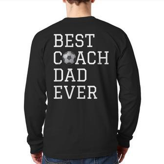 Best Soccer Coach Dad Ever Coaching Back Print Long Sleeve T-shirt | Mazezy