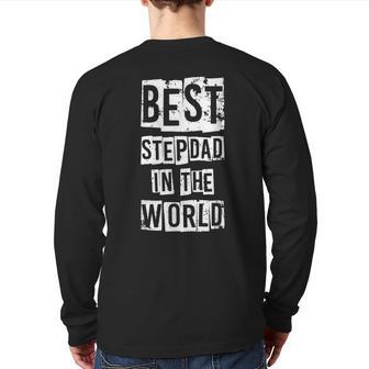 Best Stepdad In The World Cute Father's Day Dad Idea Back Print Long Sleeve T-shirt | Mazezy