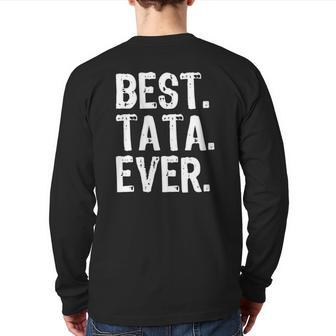 Best Tata Ever Father's Day Back Print Long Sleeve T-shirt | Mazezy