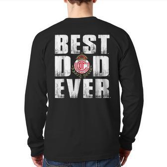 Best Toluca Dad Ever T Shirt Father's Day Back Print Long Sleeve T-shirt | Mazezy