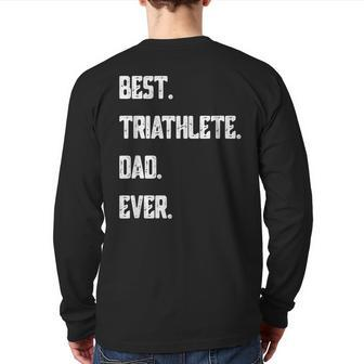 Best Triathlete Dad Ever Triathlon Back Print Long Sleeve T-shirt | Mazezy