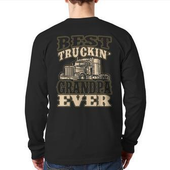 Best Truckin Grandpa Ever Big Rig Trucker Father's Day Back Print Long Sleeve T-shirt | Mazezy