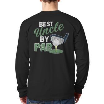 Best Uncle By Par Father's Day Golf Sports Back Print Long Sleeve T-shirt - Monsterry