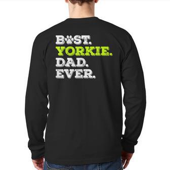 Best Yorkie Dad Ever Yorkshire Terrier Dog Lover Back Print Long Sleeve T-shirt | Mazezy