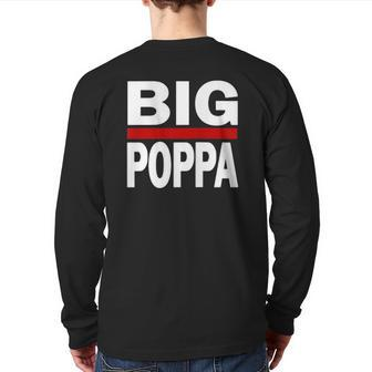 Big Poppa Hip Hop Dad Fathers Day Back Print Long Sleeve T-shirt | Mazezy