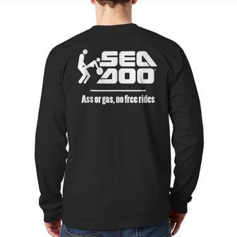 Big Wave Seadoo Ass Or Gas No Free Rides Back Print Long Sleeve T-shirt - Monsterry
