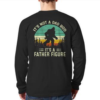 Bigfoot It’S Not A Dad Bod It’S A Father Figure Vintage Back Print Long Sleeve T-shirt | Mazezy