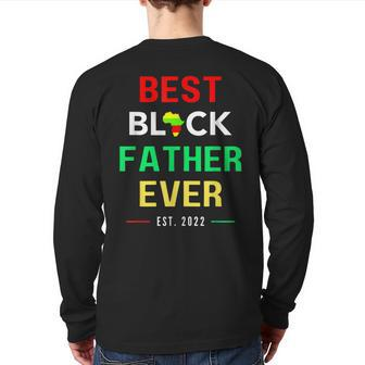 Black Father Best Dad Ever Happy Father's Day And Junenth Back Print Long Sleeve T-shirt | Mazezy