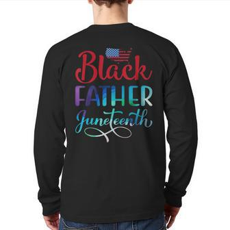 Black Father Day Junenth Back Print Long Sleeve T-shirt | Mazezy
