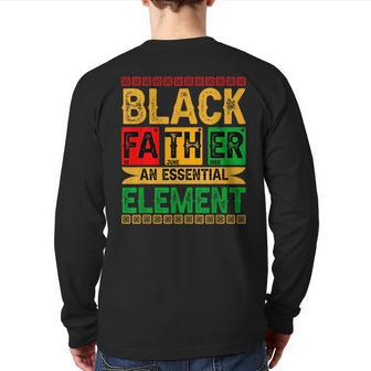 Black Father The Essential Element Father's Day Black Dad Back Print Long Sleeve T-shirt | Mazezy