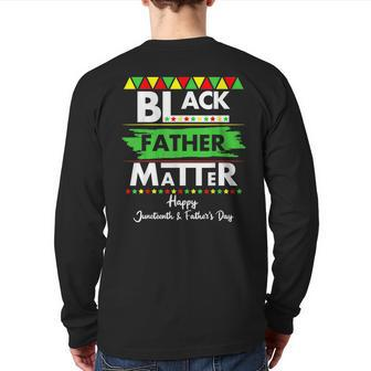 Black Father Matter Father's Day Junenth Africa Black Dad Back Print Long Sleeve T-shirt | Mazezy