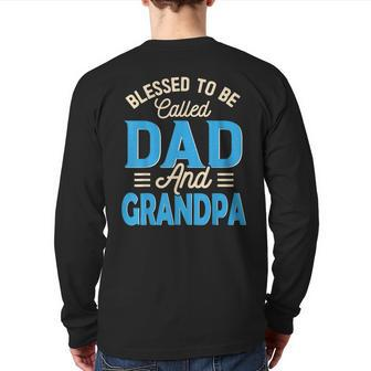 Blessed To Be Called Dad And Grandpa Father's Day Grandpa Back Print Long Sleeve T-shirt | Mazezy AU