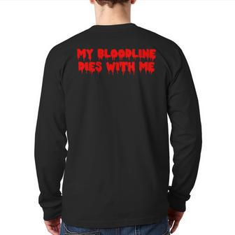 My Bloodline Dies With Me Horror Apparel Back Print Long Sleeve T-shirt - Monsterry AU