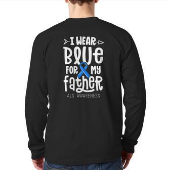 Blue Ribbon For Father Als Awareness Family Cure Back Print Long Sleeve T-shirt | Mazezy