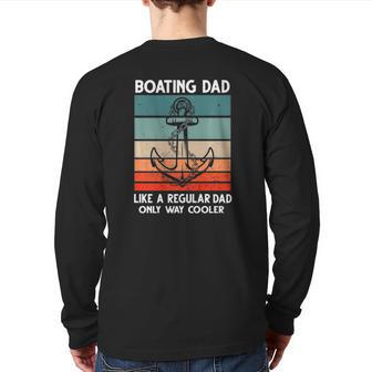 Boating Dad Like A Regular Dad Only Way Cooler Boat Back Print Long Sleeve T-shirt | Mazezy