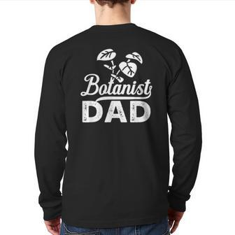 Botanist Dad Plant Botany Job Botanists Back Print Long Sleeve T-shirt | Mazezy